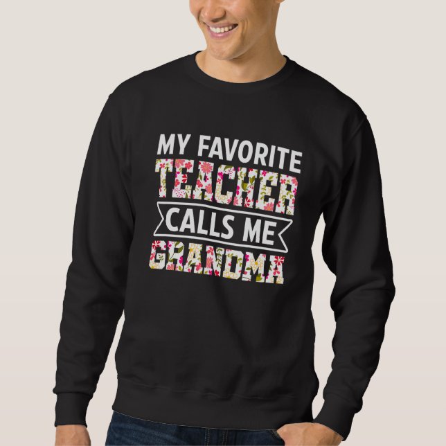 Sudadera Flores: Mi profesor favorito me llama abuela Mothe (Anverso)