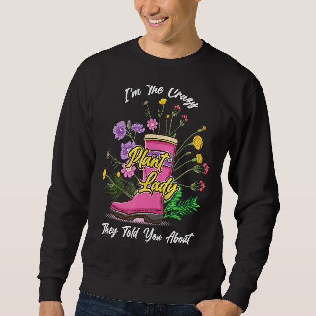 Sudadera Flores silvestres de caucho Divertido Soy la loca  (Anverso)