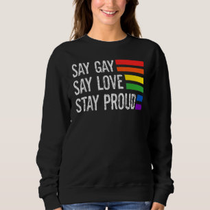 Sudadera Florida Gay Say Gay Say Love Stay Proud Lgbtq Gay