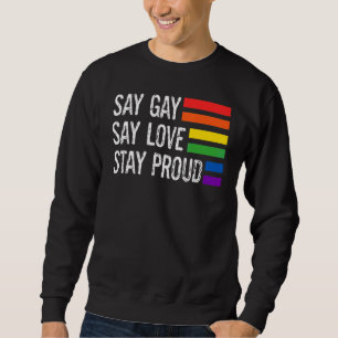 Sudadera Florida Gay Say Gay Say Love Stay Proud Lgbtq Gay