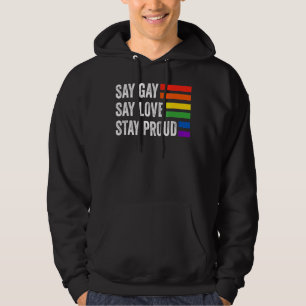 Sudadera Florida Gay Say Gay Say Love Stay Proud Lgbtq Gay