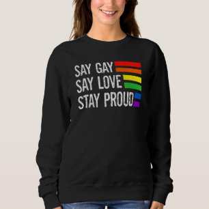 Sudadera Florida Gay Say Gay Say Love Stay Proud Lgbtq Gay