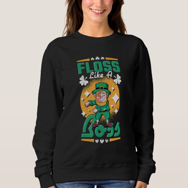 Sudadera Floss Like A Boss St Patrick S Day (Anverso)