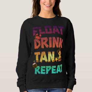 Sudadera Flotar Beber Broncearse & Repetir Vacaciones de Ve