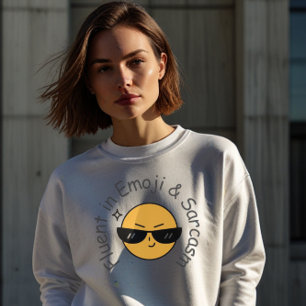 Sudadera "Fluent in Emoji and Sarcasm" de mujeres graciosas