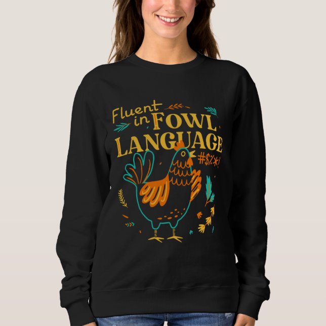 Sudadera Fluent In Fowl Language   Chicken (Anverso)