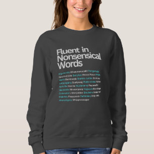 Sudadera Fluent in Nonsensical Words, Sarcástico