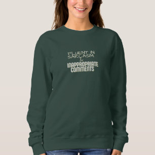 SUDADERA FLUENTE EN SARCASMO Y COMENTARIOS INAPROPIADOS CAM