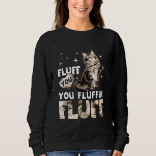 Sudadera Fluff You Fluffin Fluff Mainon Coon Cat
