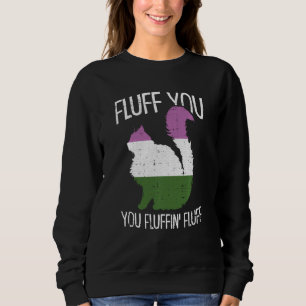 Sudadera Fluff You Fluffin Sexo Gato Orgullo Gay