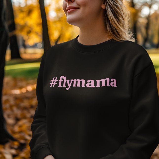 Sudadera #FlyMama Tipografía Simple, Moderna, Cumpleaños de (Subido por el creador)