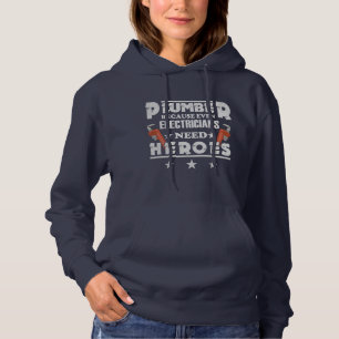 Sudadera Fontanero Porque Incluso Los Electricistas Necesit