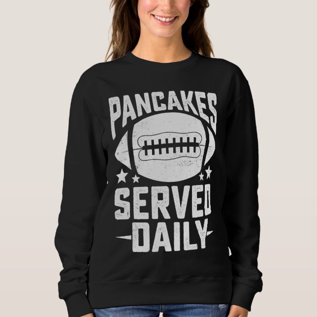 Sudadera Football Offensive Lineman Pancakes Served Daily V (Anverso)