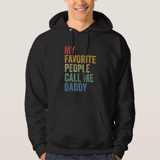 Sudadera For Dad My Favorite People Call Me Daddy (Anverso)