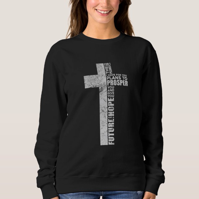 Sudadera For I Know The Plans I Have For You Christian Cros (Anverso)