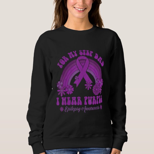 Sudadera For My Step Dad I Wear Purple Epilepsy Awareness R (Anverso)