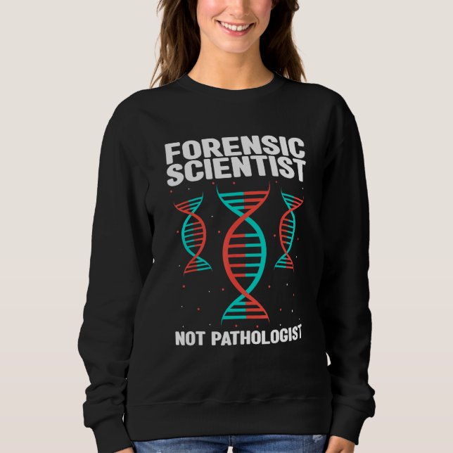 Sudadera Forensic Criminology Quote for Crime Scene Investi (Anverso)