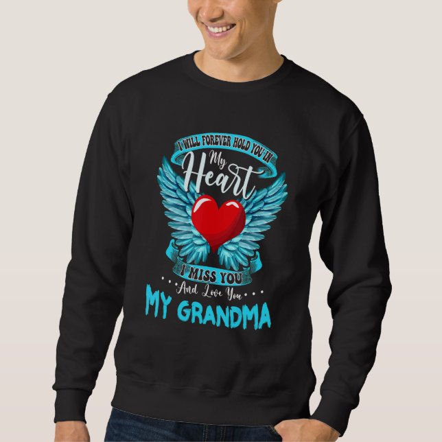 Sudadera Forever Hold My Grandma In My Heart Missed You In  (Anverso)