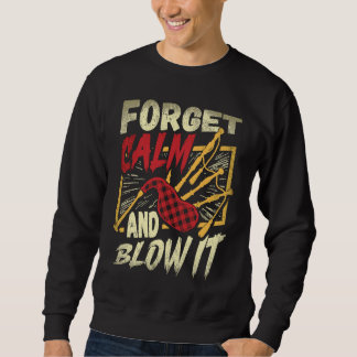 Sudadera Forget Calm And Blow It Bagpipe Instrument Bagpipe