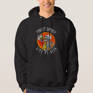 Sudadera Forget Candy Give Me Beer Skeleton Drinking  Hallo