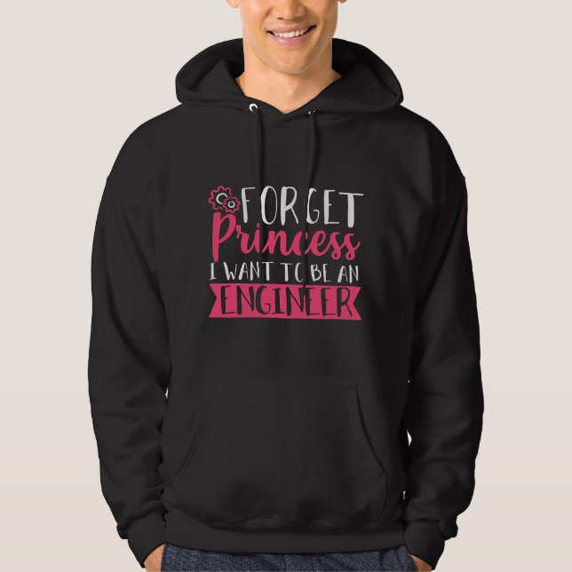 Sudadera Forget Princess I Want To Be An Engineer Future En (Anverso)