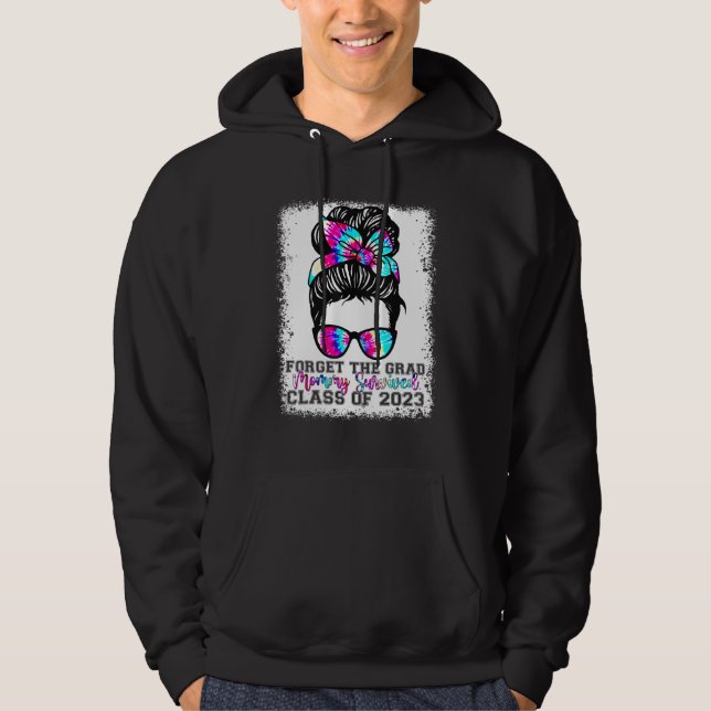 Sudadera Forget The Grad Mommy Survived Senior 2023 Graduat (Anverso)