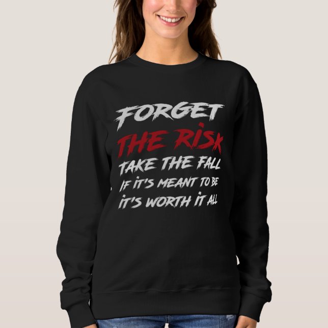 Sudadera Forget The Risk Take The Fall  Emo Goth Quote (Anverso)