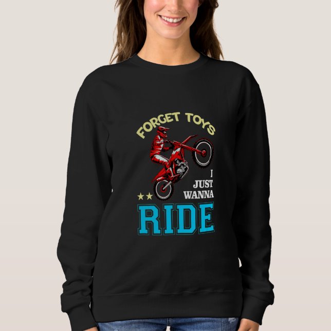 Sudadera Forget Toys I Just Wanna Ride Dirt Bike Rider Boys (Anverso)