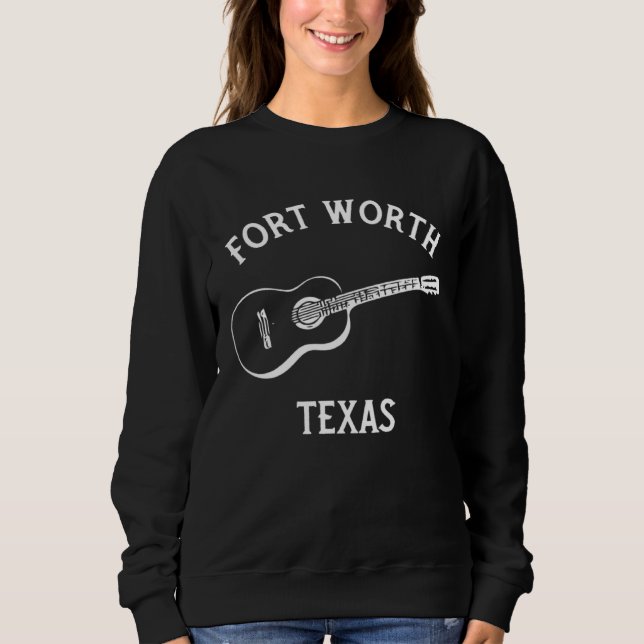 Sudadera Fort Worth Texas Acoustic Guitar Country Music (Anverso)
