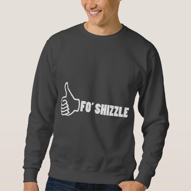 Sudadera Fo'Shizzle Thomb para arriba (Anverso)