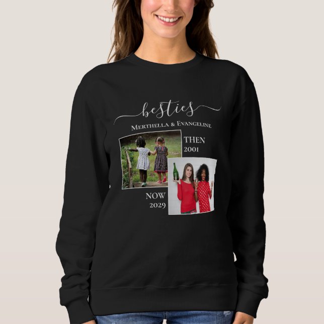 Sudadera Foto personalizado Now Y BESTIES BFF (Anverso)