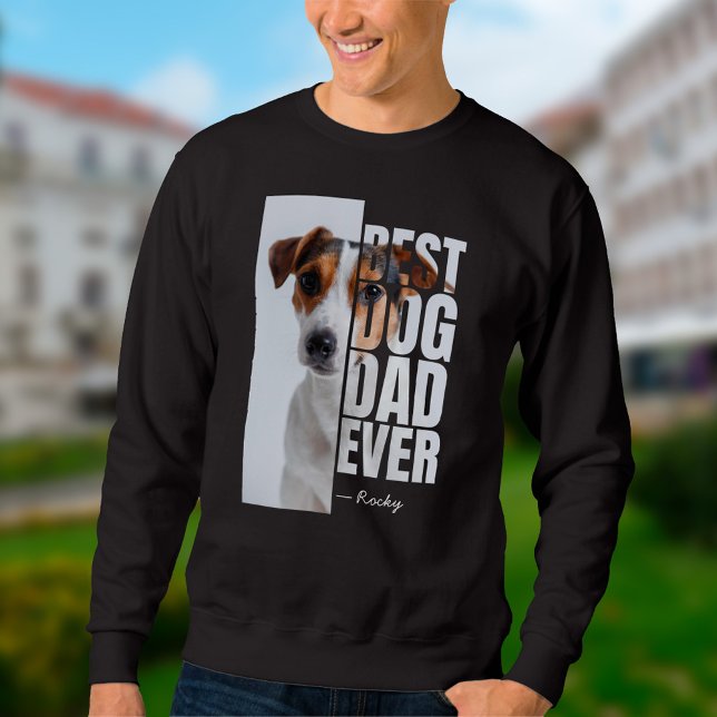 Sudadera Foto y nombre del mejor padre del perro jamás pers (Best Dog Dad Ever One-of-a-kind Sweatshirt)