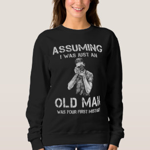 Sudadera Fotógrafo Asumiendo Que Solo Era Un Viejo Era Yo