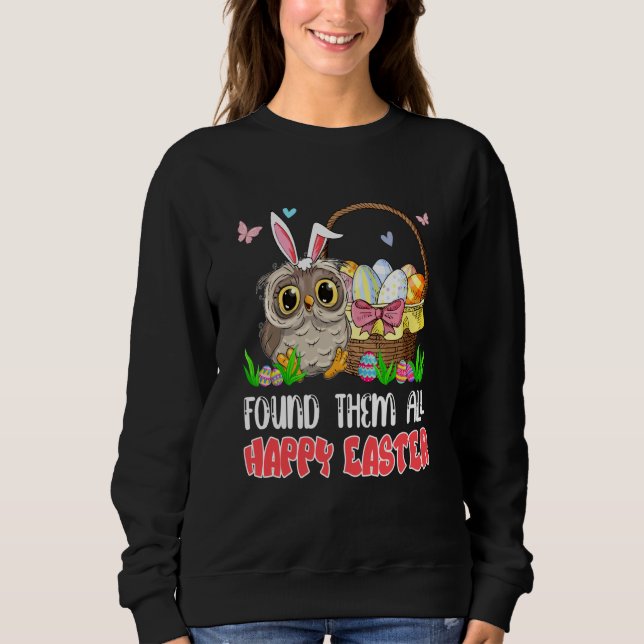 Sudadera Found Them All Happy Easter Bunny Owl Hunting Eggs (Anverso)
