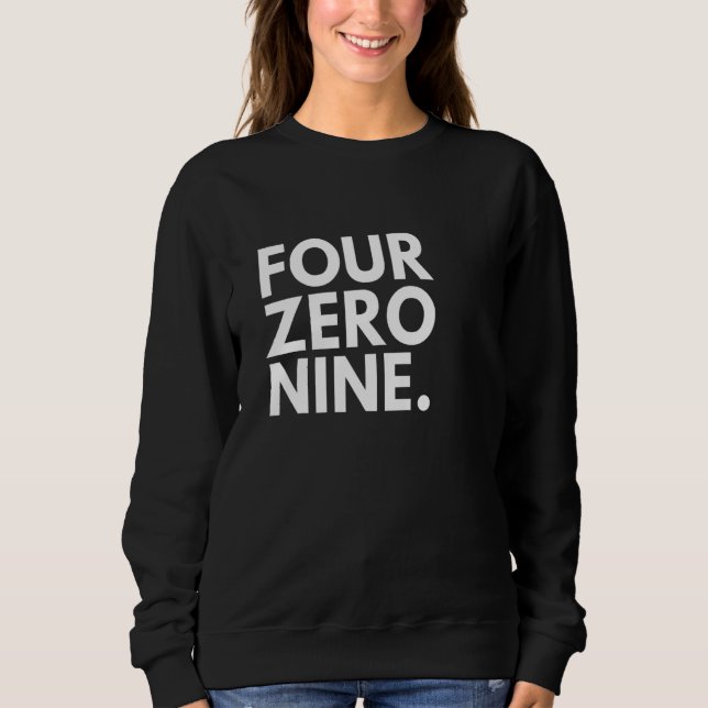 Sudadera FOUR ZERO NINE Area Code 409 Beaumont TX Texas USA (Anverso)
