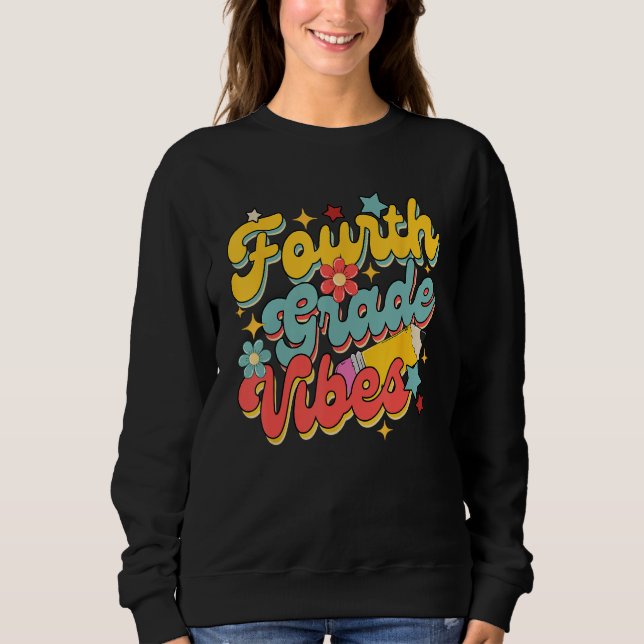 Sudadera Fourth Grade Vibes Back To School 4th Grade Teache (Anverso)