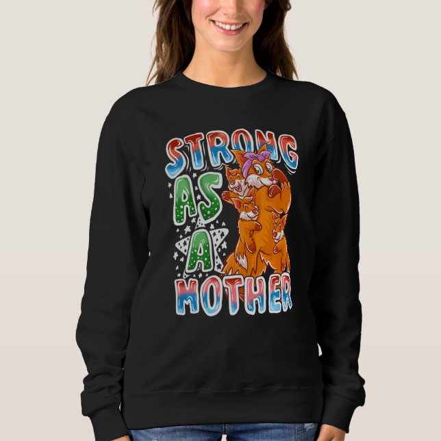 Sudadera Fox Mom Strong As A Mother Mommy Family Mama Mothe (Anverso)