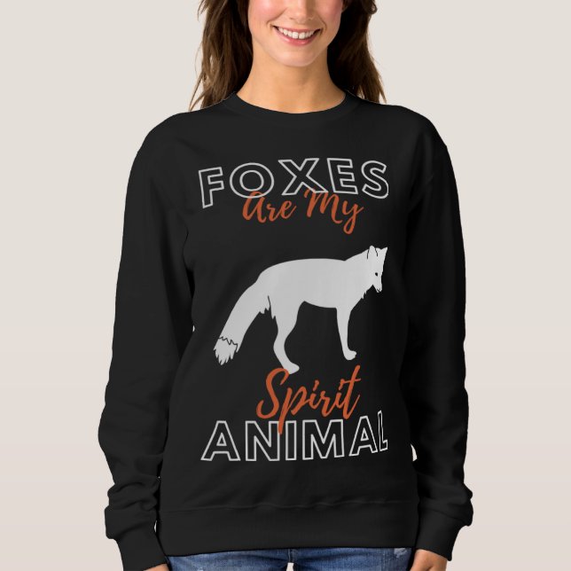 Sudadera Foxes Are My Spirit Animal Forest Animal   Fox (Anverso)