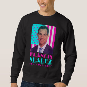 Sudadera Francis Suarez Cómo puedo ayudar Alcalde de Miami