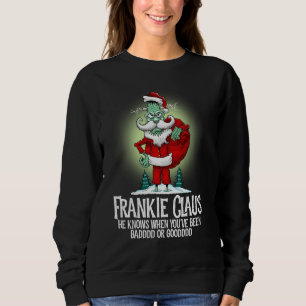 Sudadera Frankie Claus cuando has sido malo o bueno gracios