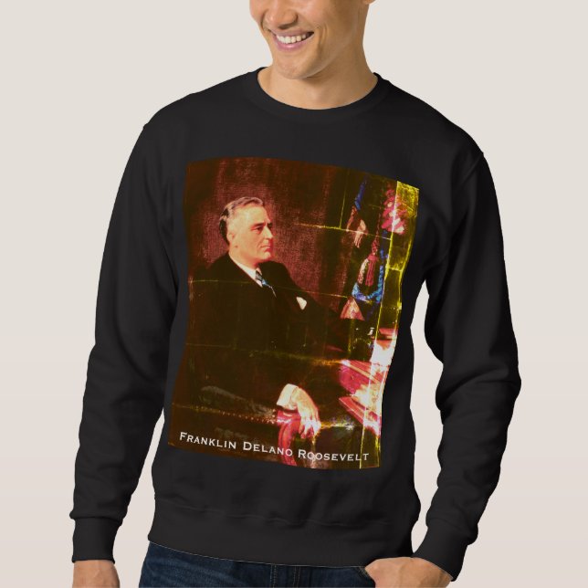 Sudadera Franklin D. Roosevelt, Presidente de la Gran Depre (Anverso)