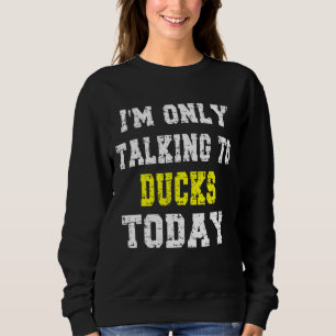 Sudadera Frase Mascota de 'solo estoy hablando con los tíos