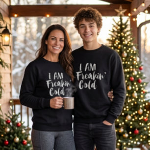Sudadera Freaking Cold, Humor Sarcástico Helado