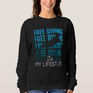 Sudadera Free Diving Is My Lifestyle Apnoe Dive Freediver