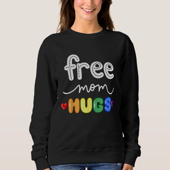 Sudadera Free Mom Hugs LGBTQ Pride Rainbow Lesbian Gay Bi T (Anverso)