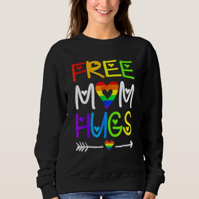 Sudadera Free Mom Hugs Rainbow Heart LGBT Pride Month 1 (Anverso)