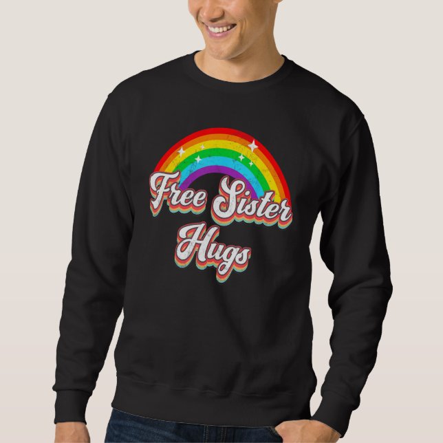 Sudadera Free Sister Hugs  Distressed Rainbow LGBT Gay Prid (Anverso)
