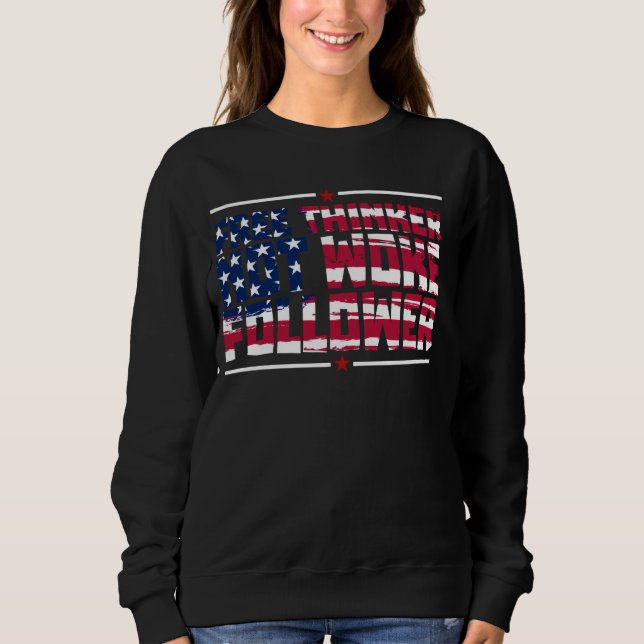Sudadera Free Thinker Not Woke Follower USA Flag (Anverso)