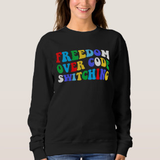 Sudadera freedom over code switching_1