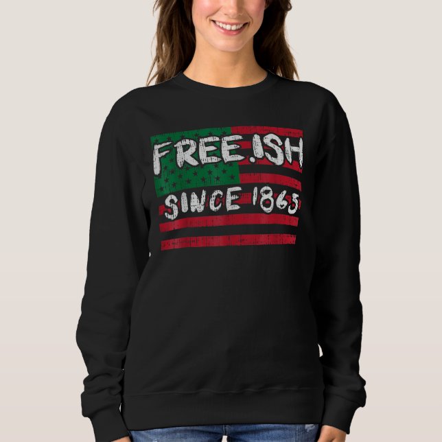 Sudadera Freeish Since 1865 Black History Month Afro Africa (Anverso)